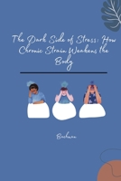 The Dark Side of Stress: How Chronic Strain Weakens the Body 338426777X Book Cover