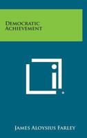 Democratic Achievement 1258621126 Book Cover