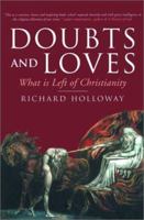Doubts and Loves: What is Left of Christianity 184195179X Book Cover