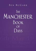The Manchester Book of Days 0752483080 Book Cover