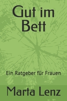 Gut im Bett: Ein Ratgeber für Frauen (German Edition) 8398068019 Book Cover