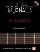 Mel Bay's Guitar Journals: Flamenco (Mel Bay's Guitar Journals) 0786607238 Book Cover