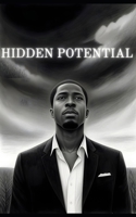 Unlocking the Hidden potential of black men: A Pathway to Self-Transformation and Empowerment B0F28LBJ9L Book Cover