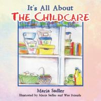 It's All About the Childcare 1973646609 Book Cover