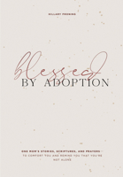 Blessed by Adoption : A Christian Prayer Journal for Adoptive Parents 195096809X Book Cover