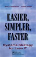 Easier, Simpler, Faster: Systems Strategies for Lean It 1563273535 Book Cover