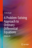 A Problem-Solving Approach to Ordinary Differential Equations: Volume III 303211618X Book Cover