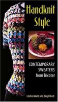 Handknit Style: Contemporary Sweaters From Tricoter 1564775801 Book Cover