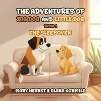 The Adventures of Big Dog and Little Dog: The Sleepover B0GT2FQ63B Book Cover
