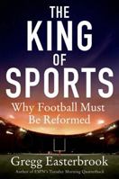 The King of Sports: Football's Impact on America 1250012600 Book Cover