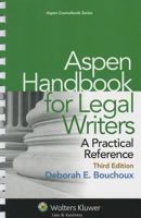 Aspen Handbook for Legal Writers: A Practical Reference 1454825200 Book Cover