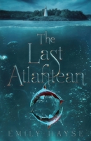 The Last Atlantean 1733242813 Book Cover