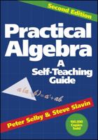 Practical Algebra: A Self-Teaching Guide, 2nd Edition 0471530123 Book Cover