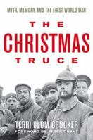 The Christmas Truce: Myth, Memory, and the First World War 0813174023 Book Cover