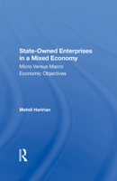 Stateowned Enterprises in a Mixed Economy: Micro Versus Macro Economic Objectives 036728877X Book Cover