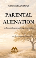 Parental Alienation: Understanding, recognizing and Intervening B0H6QT6TQL Book Cover