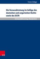 Die Vorausabtretung Im Gefuge Des Deutschen Und Ungarischen Rechts Sowie Des Dcfr 3847107186 Book Cover
