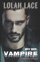 My Mr. Vampire (The Valentine Vampires) B0FC2TM8C4 Book Cover