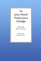 The Gray Flannel Tramp Grows Nostalgic 0692773681 Book Cover