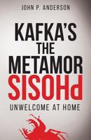 Kafka's the Metamorphosis: Unwelcome at Home 1627340661 Book Cover