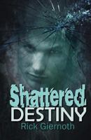 Shattered Destiny 1771550554 Book Cover