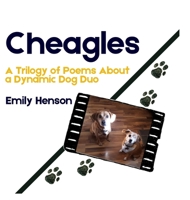 Cheagles: A Trilogy of Poems About a Dynamic Dog Duo 1257121014 Book Cover
