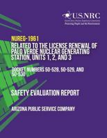 Safety Evaluation Report Related to the License Renewal of Palo Verde Nuclear Generating Station, Units 1, 2, and 3 1500615595 Book Cover