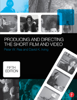 Producing and Directing the Short Film and Video 0240807359 Book Cover