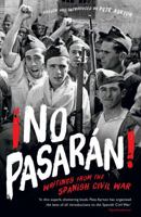 ¡No Pasaran!: Writings from the Spanish Civil War 1846689988 Book Cover