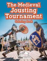 The Medieval Jousting Tournament Coloring Book 1683773667 Book Cover