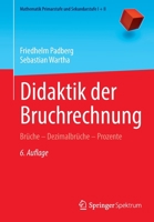 Didaktik der Bruchrechnung: Brüche – Dezimalbrüche – Prozente (Mathematik Primarstufe und Sekundarstufe I + II) 3662660741 Book Cover