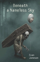 Beneath a Nameless Sky: Illustrated Edition (A Black Painting) 1915365236 Book Cover