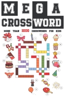 Mega Crossword: More than 1000 crossword for kids 1710871156 Book Cover