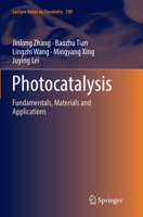 Photocatalysis: Fundamentals, Materials and Applications 9811321124 Book Cover