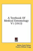 A Textbook Of Medical Entomology V1 0548807779 Book Cover