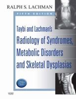 Taybi and Lachman's Radiology of Syndromes, Metabolic Disorders and Skeletal Dysplasias 0323019315 Book Cover