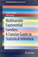 Multivariate Exponential Families: A Concise Guide to Statistical Inference 3030818993 Book Cover