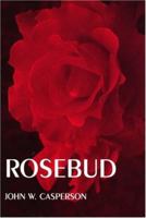 Rosebud 0533155711 Book Cover