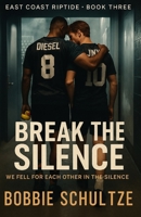 Break the Silence: We Fell for Each Other in the Silence (East Coast Riptide) B0FJ2D8HMC Book Cover