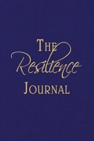 The Resilience Journal: Transcending Turbulent Times Through Journaling 0991342224 Book Cover