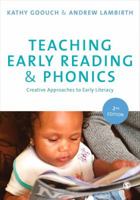 Teaching Early Reading and Phonics: Creative Approaches to Early Literacy 1473918901 Book Cover