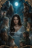 Ambre L'ultime Reine (Lily La Première élue) (French Edition) B0H8Q29PRZ Book Cover