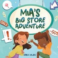 Mia's Big Store Adventure B0FP925D57 Book Cover
