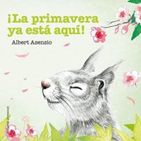 La Primavera YA Esta Aqui! 8426144268 Book Cover