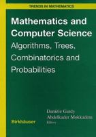 Mathematics and Computer Science: Algorithms, Trees, Combinatorics and Probabilities 3764364300 Book Cover