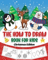 The How to Draw Book for Kids - Christmas Edition 1951025369 Book Cover