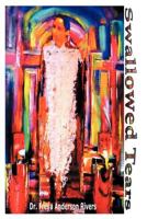 Swallowed Tears: A Memoir 1477212248 Book Cover