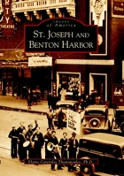 St. Joseph and Benton Harbor 0738531901 Book Cover