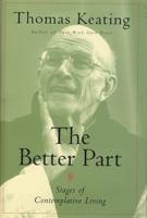 The Better Part: Stages of Contemplative Living 0826412297 Book Cover