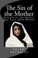 The Sin of the Mother 0990703312 Book Cover